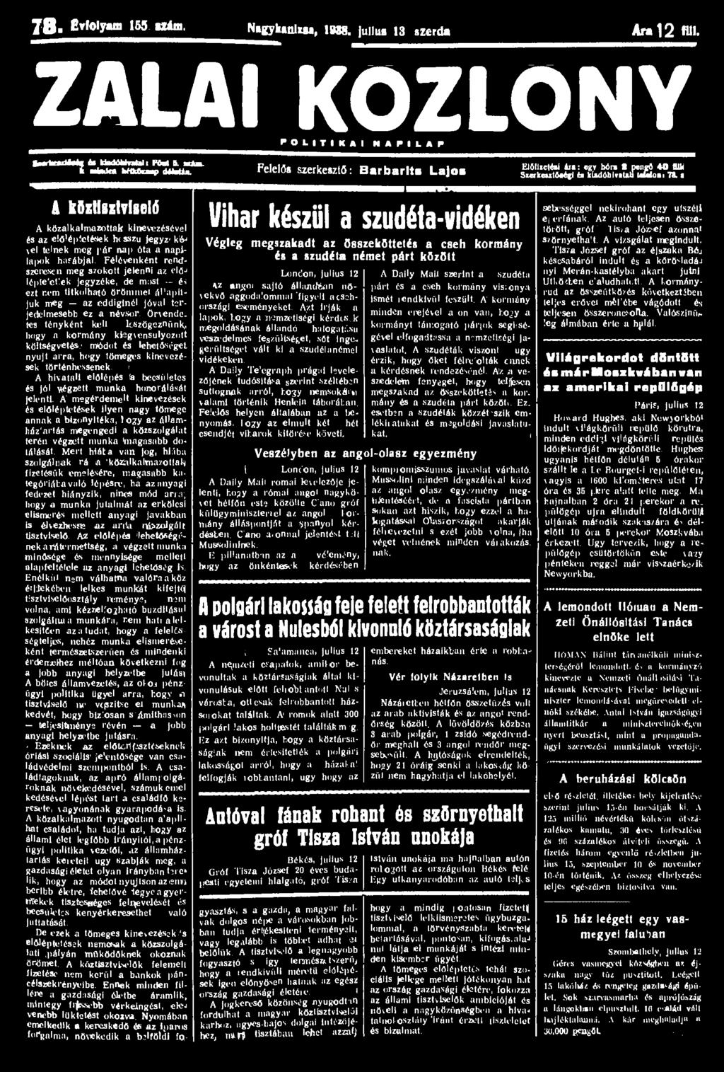 78. Évfolyam 155 Uám. NigykwliM, 1988. jullus 13 szerda Ara 12 NI. ZALAI KÖZLÖNY P O L I T I K A I N A P I L A P ftmtauumg U UottWnbl: FM 5. uim.