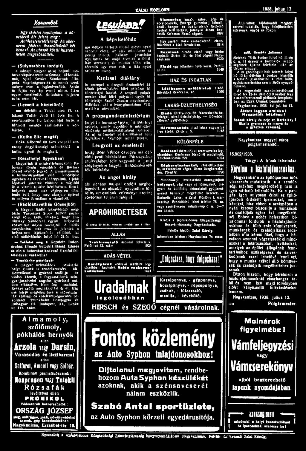 j k u a m M Egy skóciai napilapban a következó hír jelent meg: Autószerencsétlenség. Az aberdeeni fótéren összeütközött két klstaxi. Az utasok közül huszonheten megsebesültek.