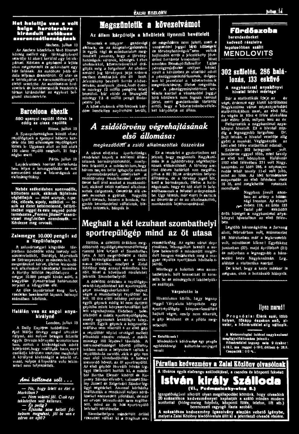 Barcelona éhezik 680 spanyol ropülőt lőttek le eddig a2 olasz repülök i Kóma, julius 13 Nehéz székelésben szenvedők, különösen azok, akiknek fájdalmas végbélbajok mint aranyér, repedés, elöesés,