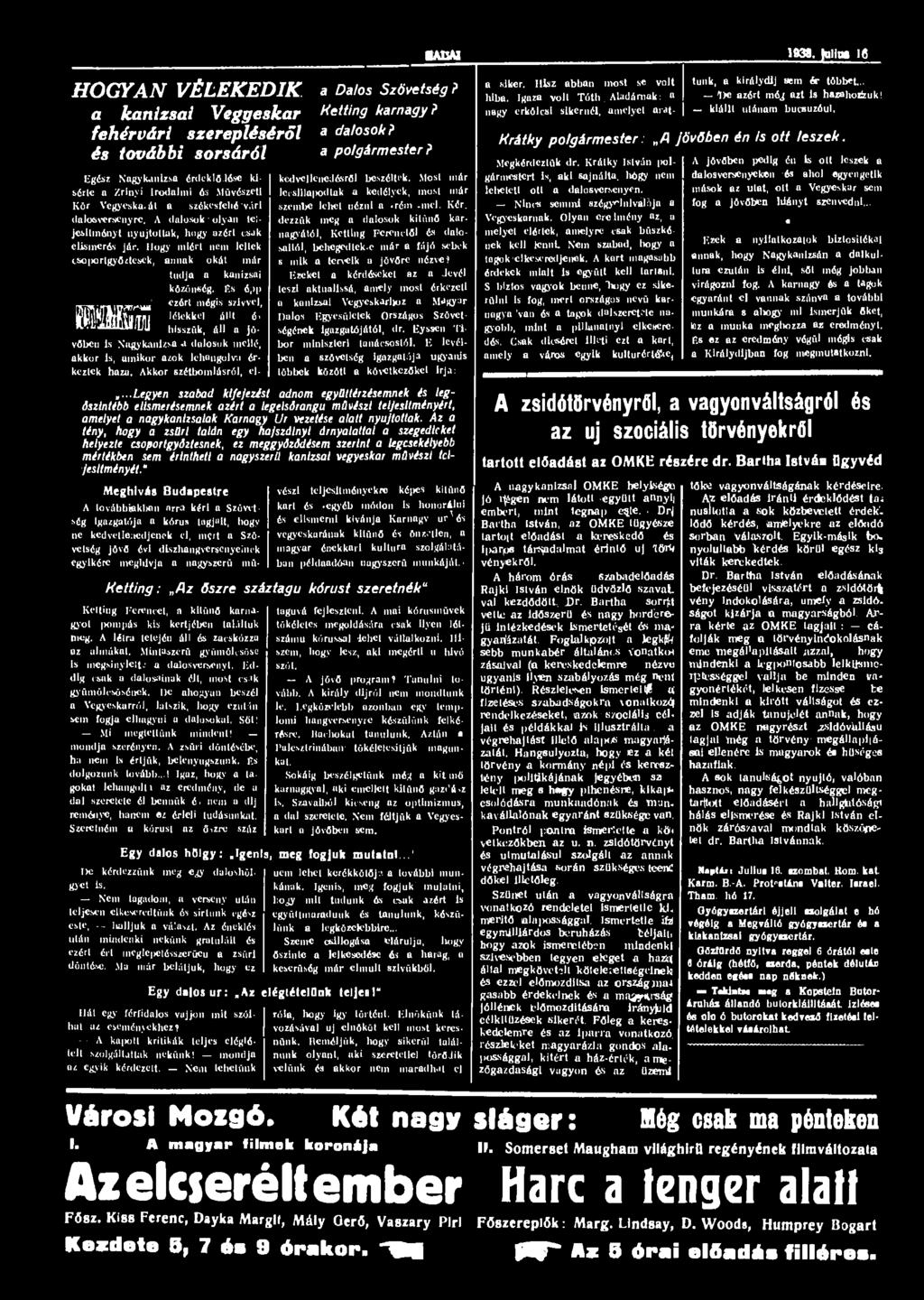 AKAI 1938. füllot lg HOGYAN VÉLEKEDIK a kanizsai Vegyeskar fehérvári szerepléséről és további sorsáról lígész Nagykanizsa érdeklődése kísérte a Zrínyi irodalmi ós Művészeti Kör Vegyeska.