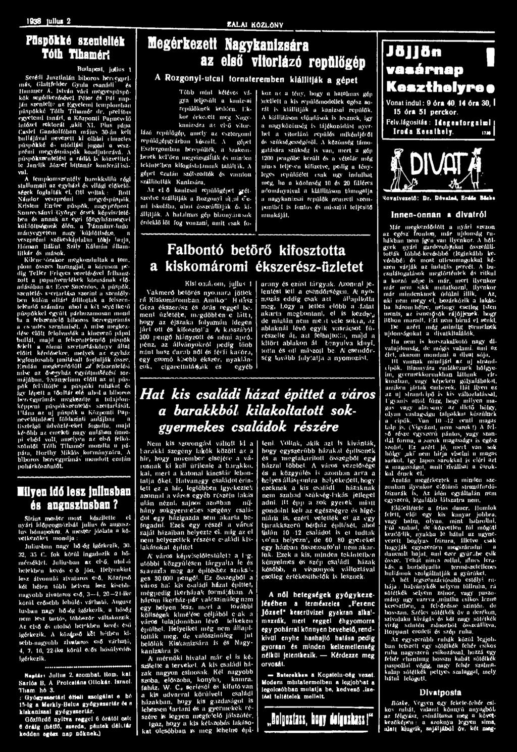 1938 lullui 2 Püspökké szentelték Tóth Tihamér! Budapest, julius l Scréfíi Jusztinián biboros her(cgprlmás, Glattfclder Gyula csanádi' és Hanauer A.