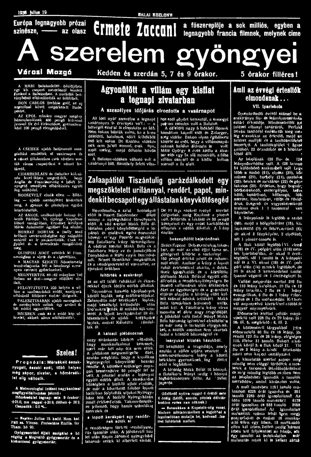 1938 uhu» 18 Európa legnagyobb prózai színésze, EALA1 KÖZLÖNY az olasz Crmete Zocconl a főszereplője a sok milliós, egyben a legnagyobb francia filmnek, melynek cime A szerelem gyöngyei Városi