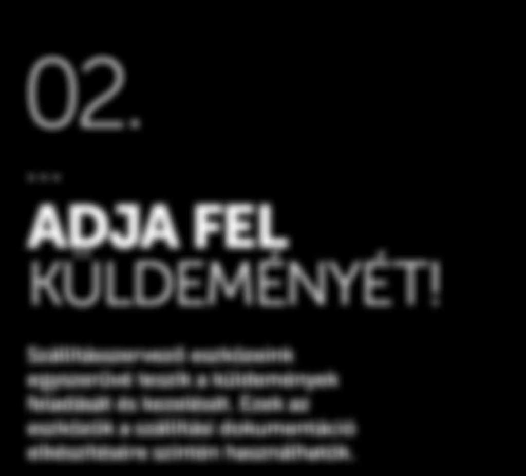 www.tnt.hu 02. LÉPÉS ADJA FEL KÜLDEMÉNYÉT!