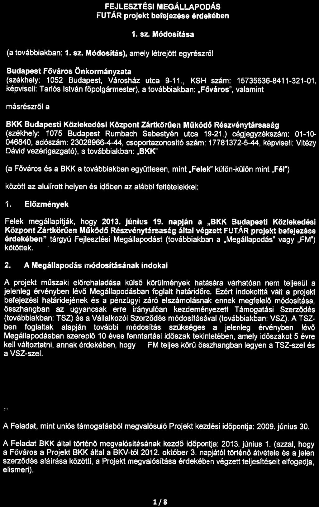 10~2/8!;-ö/100 'J.8/~8-1'1/?0ib FEJLESZTÉSI MEGÁLLAPODÁS FUTÁR projekt befejezése érdekében 1. sz.
