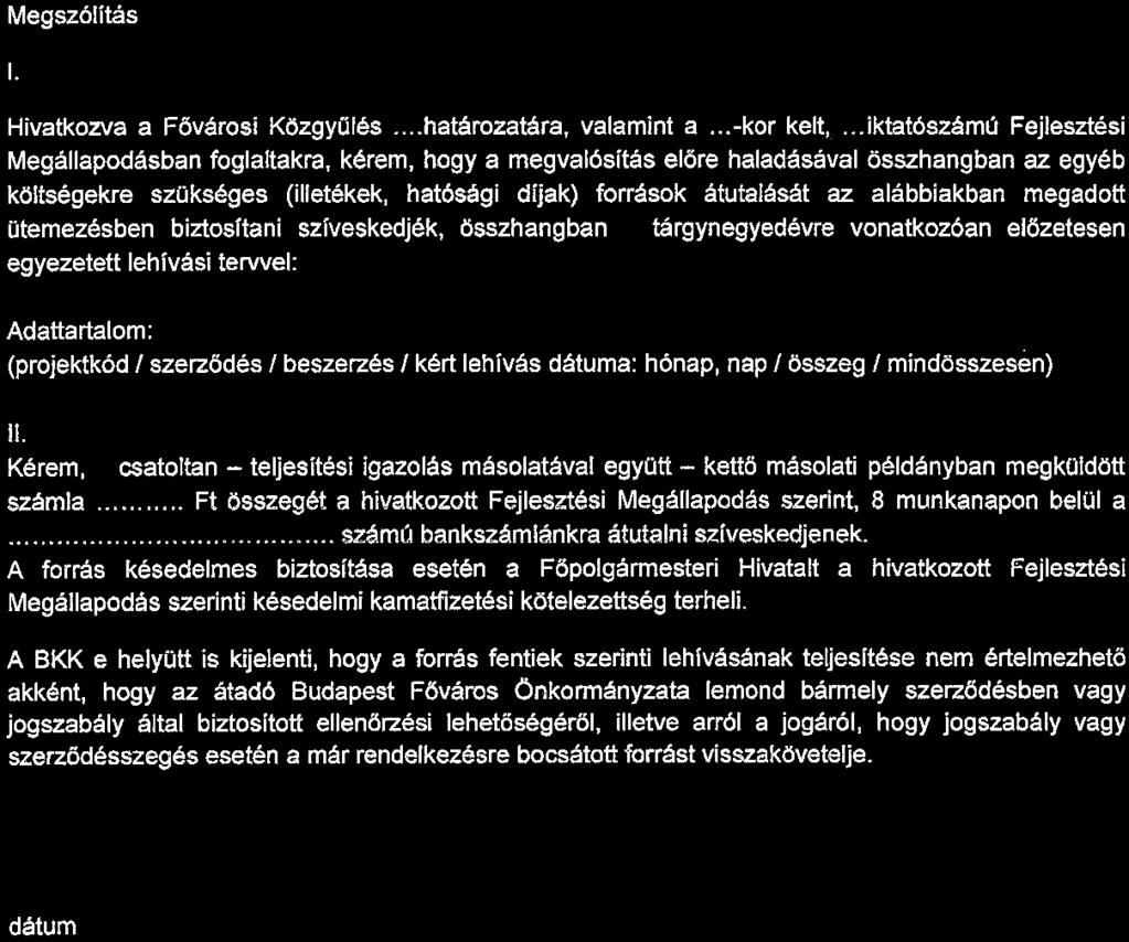4. számú melléklet LEH ÍV ÓLEVÉL Megszólítás 1. Hivatkozva a Fővárosi Közgyúlés... határozatára, valamint a...-kor kelt,.