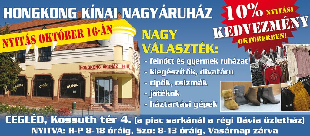 üzletünkben. Nyitva tartás: h.-p.: 8-16.30 Tel.