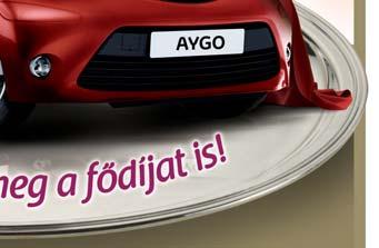 Fődíj: egy fantasztikus TOYOTA AYGO