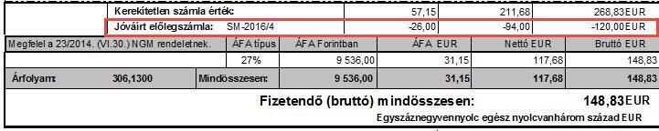 2017-es változások 17.0.0. verzió Devizás előleg számla készítése KerszámGold A fogadás után az előleg természetesen devizás számla készítése esetén írható jóvá.