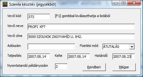 5.6.1 Számla készítése blokknyomtatóra Az összeállított tétellistából nem csak jegyzéket, hanem számlát is írhat, amennyiben rendelkezik blokknyomtatóval.