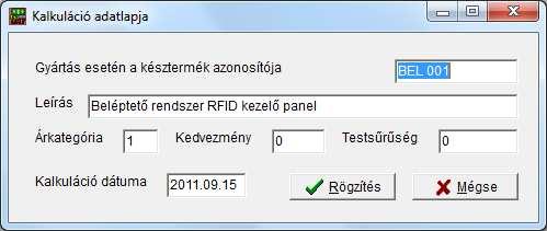 Ebben az ablakban nyithat új kalkulációt, módosíthatja egy meglévőnek az adatait, vagy törölhet olyat, amire már nincs szüksége.