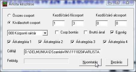 3.3 Árlista készítése 3.3.1 Árlista nyomtatása Mint az a képernyőn is látható, az árjegyzéket lekérheti összes árucsoportra: ekkor a fő- illetve alcsoport besorolástól függetlenül listázódnak a