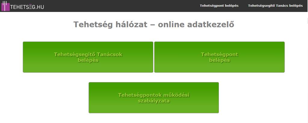 3. lépés: Hozzáférés igénylése a tehetségpont regisztrációs online felülethez A tehetségpontok regisztrációja a http://online.tehetseg.hu/ weboldalra történő bejelentkezéssel kezdeményezhető (3. kép).