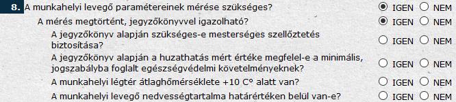 megnevezés már előre be van írva, ugyanakkor lehetőség van egyéb megnevezés rögzítésére is, hiszen egy üzem területén többféle műhely is lehet.