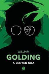 Senki sem tudja a nevüket, és ők sem tudják magukról, hogy az igazak közé tartoznak. William Golding: A legyek ura A három fiú sietős léptekkel haladt előre a homokon.