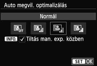 Az Alap zóna módokban a készülék automatikusan a [Normál] beállítást választja ki. 1 2 Válassza ki az [Auto Lighting Optimizer/Auto megvil. optimalizálás] opciót.
