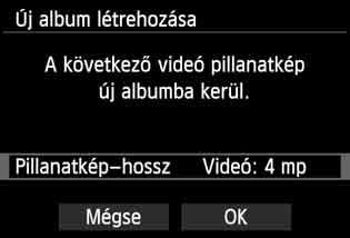 Ha egy meglévő albumba szeretné folytatni a felvételek készítését, ugorjon a Hozzáadás meglévő albumhoz fejezethez (192. oldal).