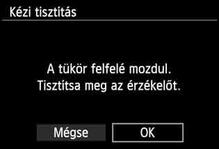 Ha az érzékelőt közvetlenül kell tisztítani, ajánlatos ezt egy Canon Szervizközpontra bízni. 1 2 3 4 5 Válassza ki az [Érzékelő tisztítása] lehetőséget.