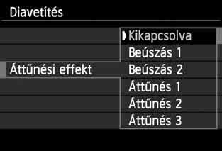 3 Diavetítés (Automatikus lejátszás) [Áttűnési effekt] [Háttérzene] 4 5 Diavetítés indítása. A <V> gombbal válassza ki a [Start] parancsot, majd nyomja meg a <0> gombot. A [Kép betöltése.