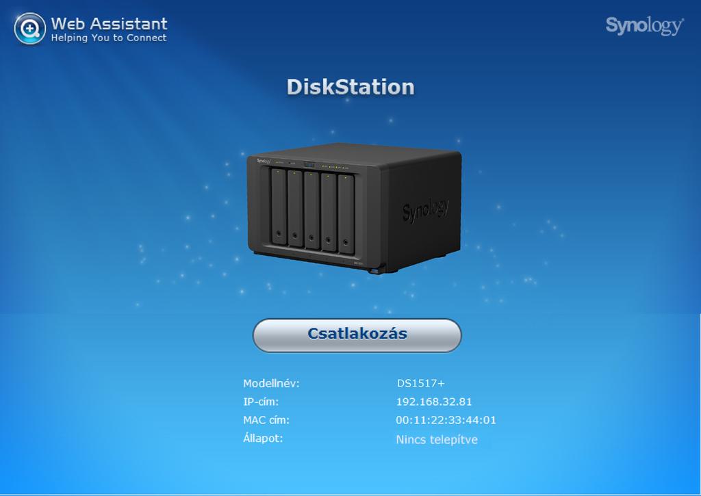 Fejezet DSM telepítése a DiskStation eszközre 3 A hardvertelepítés befejezését követően telepítse a DiskStation Manager (DSM) rendszert a Synology webes operációs rendszerét a DiskStation eszközre.