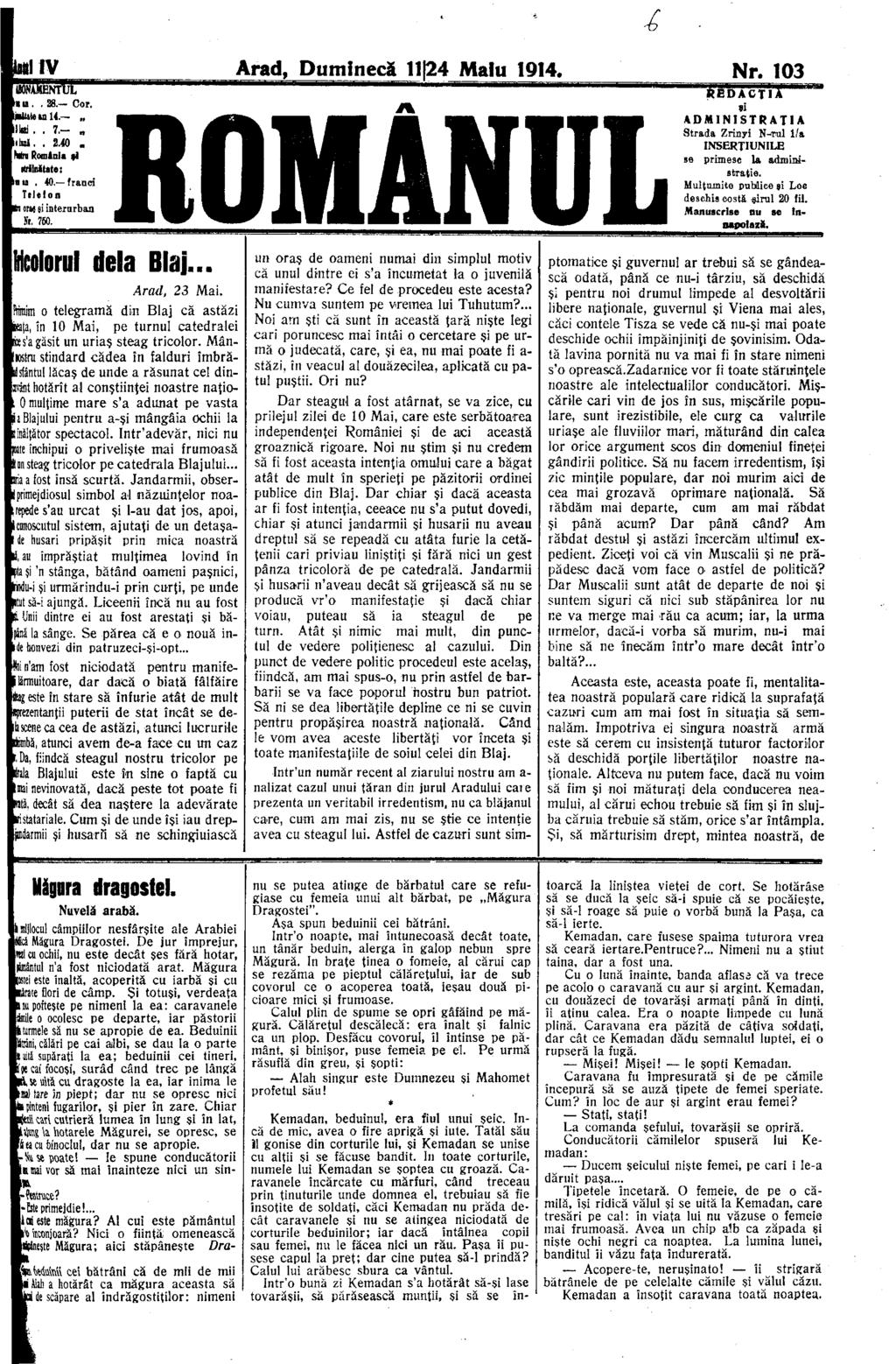 Ml IV (BMMENTUL bu.. 28. Cor. ultue ui 14. lllui.. 7.-.. 2.40. [htra România «1 itrilnitate: h ia. 40. franci Telefon i aras ei interurban Sr. 750. Arad, Duminecă 11 [24 Maiu 1914. Nr.