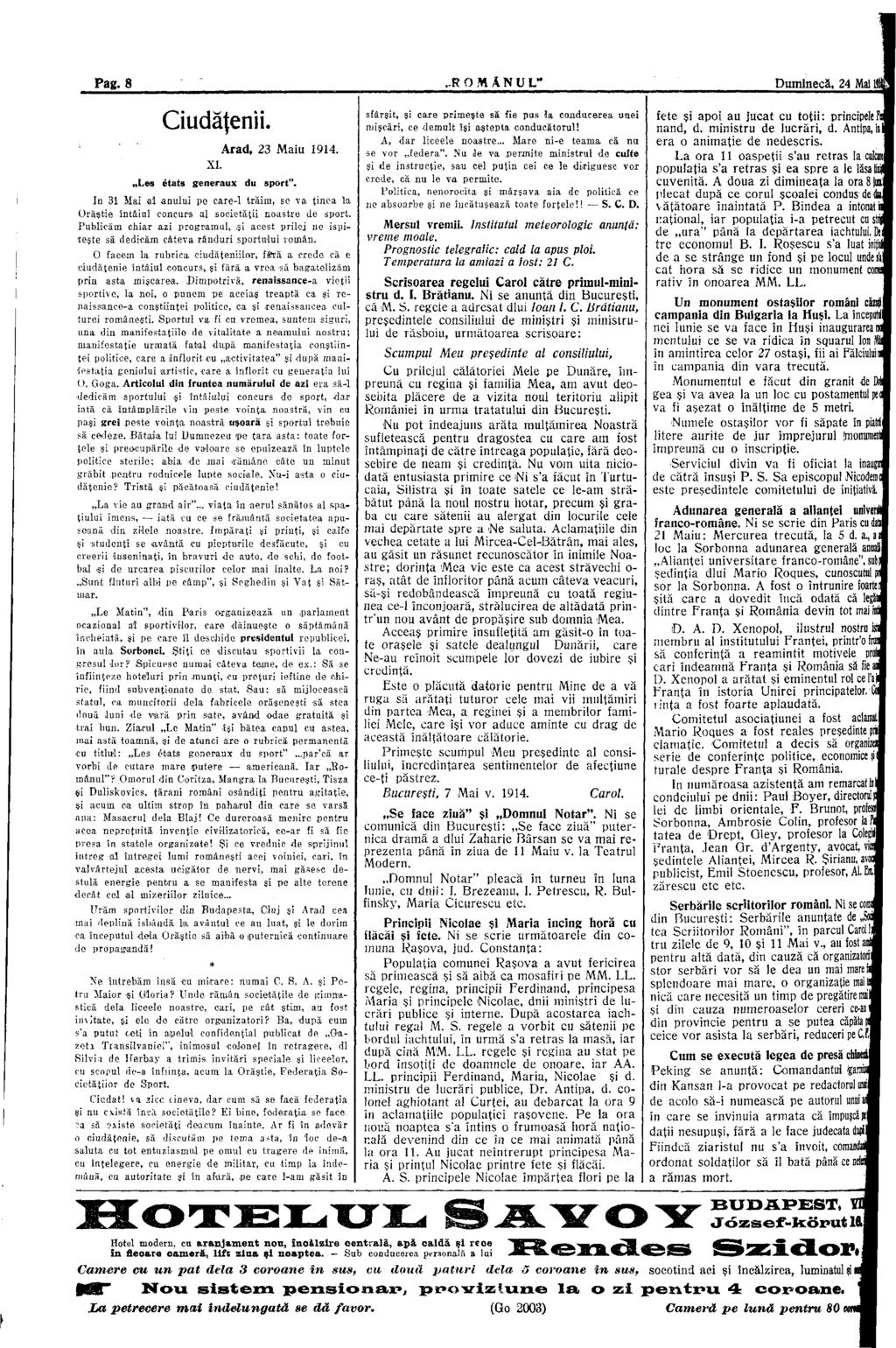 Pag. 8,.R O M A N U V Duminecă, 24 Mat Ciudăţenii. XI. Arad, 23 Maiu 1914. Les états généraux du sport".