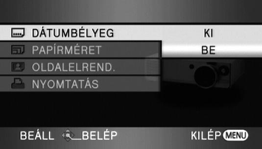 5 Nyomja meg a MENU gombot a PictBridge menük megjelenítéséhez. MENU 6 Válassza ki a dátumnyomtatás beállítását a [DÁTUMBÉLYEG] pontnál.