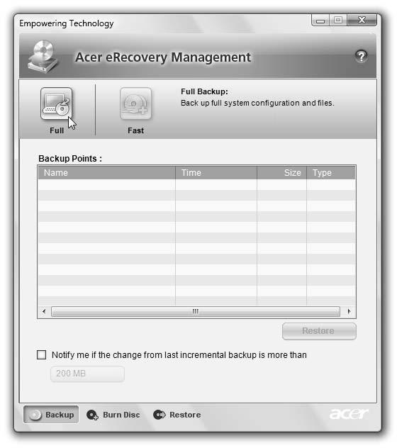 13 Empowering Technology További információk: AcerSystem User's Guide, "Acer erecovery Management" a 89. oldalon.