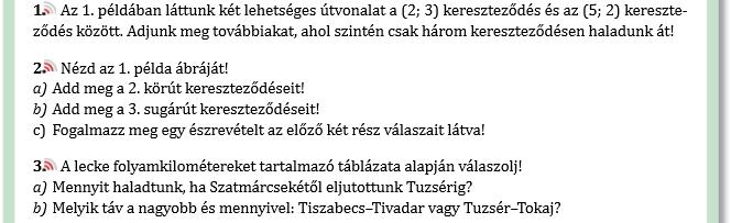 A lecke különböző nehézségű feladatokkal zárul, amelyeket az órai munkához vagy házi feladatként használhatunk. A feladatok három különböző nehézségi szintnek megfelelően vannak megjelölve.
