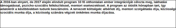 216. év 1 fő közterületen élő integrácójának támogatása 12 hónapon keresztül Hajléktalanokért