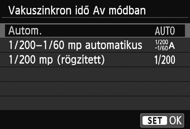 3 Speedlite-funkciók beállításan [Vakuszinkron id Av módban] Ezzel a funkcióval beállíthatja a vakus fényképezéshez rekesz-el választás AE (f) módban alkalmazott vakuszinkronid t. : Autom.