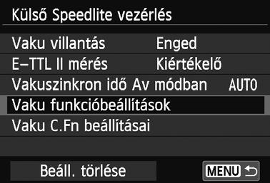 3 Speedlite-funkciók beállításan [Vaku funkcióbeállítások] A funkciókat az alábbi táblázatban állíthatja be.