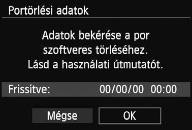 3 Portörlési adatok hozzáf zésen Normál esetben a beépített szenzortisztító rendszer eltávolítja a kész képeken esetleg látható por legnagyobb részét.