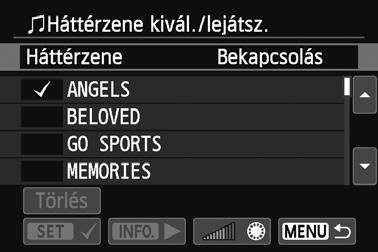3 Diavetítés (Automatikus lejátszás) A háttérzene kiválasztása 1 2 3 A [Háttérzene] kiválasztása. Állítsa a [Háttérzene] opciót [Bekapcsolás] értékre, majd nyomja meg a <Q/0> gombot.