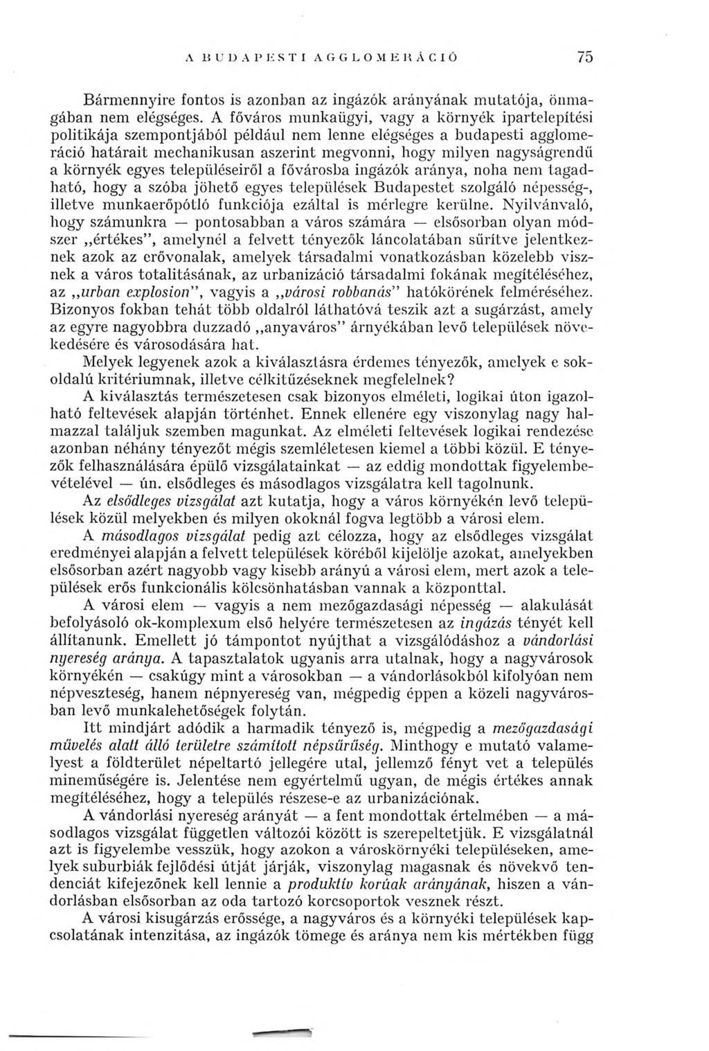 Л И U D А 1> К S Т I А (1 G L О М К И А С I Ó 75 B árm ennyire fontos is azonban az ingázók arányának m utatója, önm a gában nem elégséges.