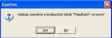 2.2.2. Adott sor megjelölése (nem) feladhatóra A program lehetővé teszi, hogy a felhasználó a megfelelő tételeket nem feladhatóvá, vagy éppen feladhatóvá változtassa, attól függően, hogy szeretné-e,