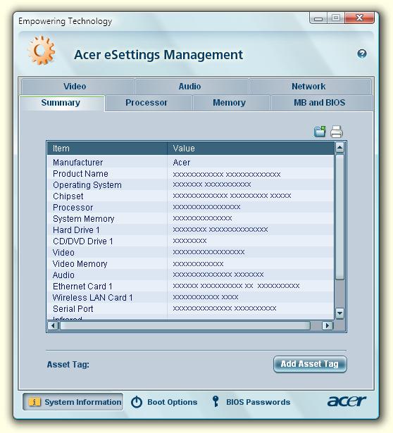 13 Acer esettings Management Az Acer esettings Management alkalmazással megvizsgálhatja a hardverkonfigurációt, beállíthatja a BIOS-jelszavakat és módosíthatja a rendszerindítási beállításokat.