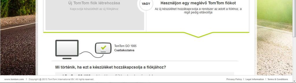 com/hu_hu/mytomtom/getstarted/ Miután az alkalmazást telepítettük, indítsuk azt el. Mint láthatjuk a készülék még nincs hozzárendelve egy TomTom fiókhoz.