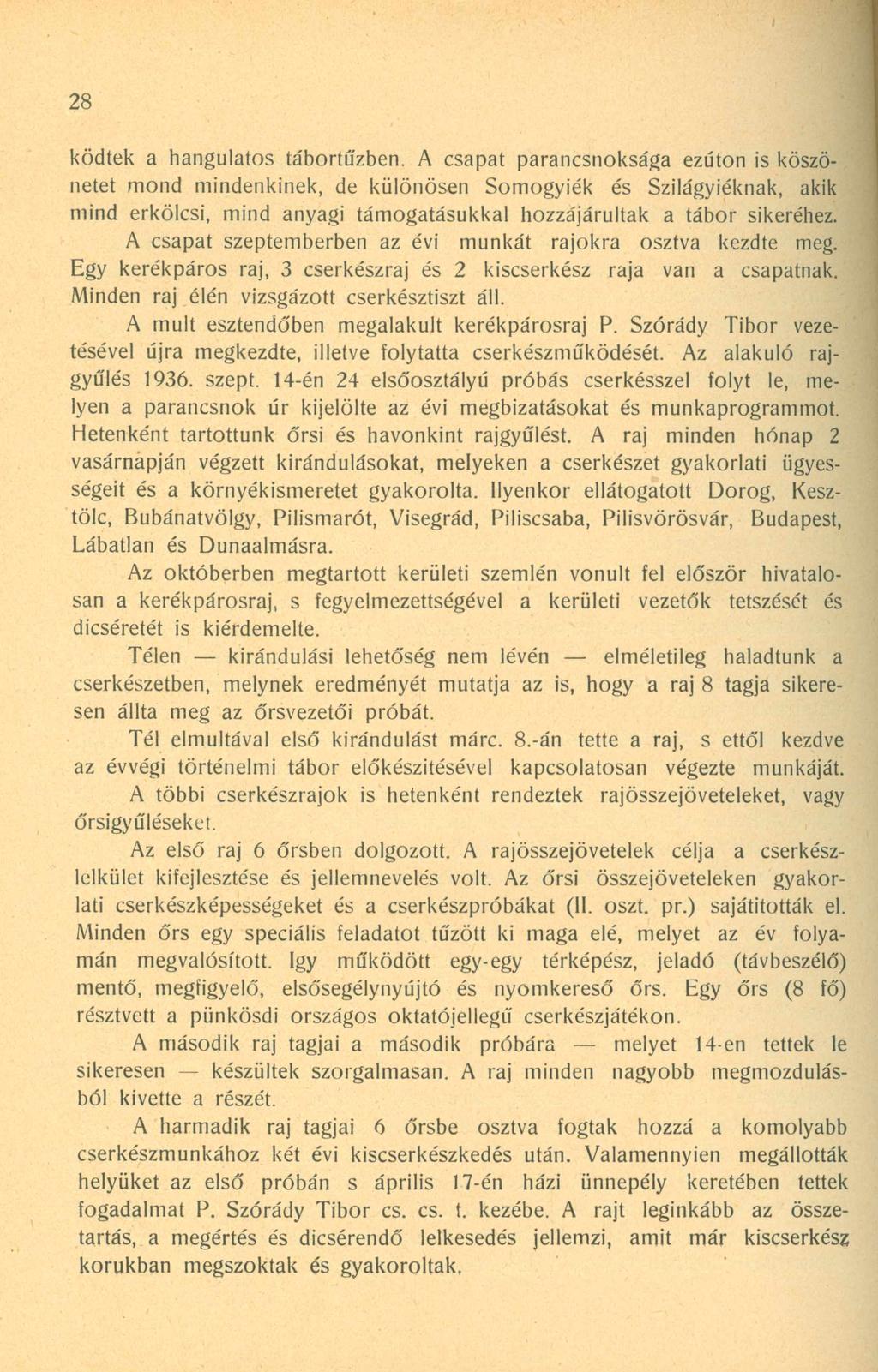 28 ködtek a hangulatos tábortűzben.