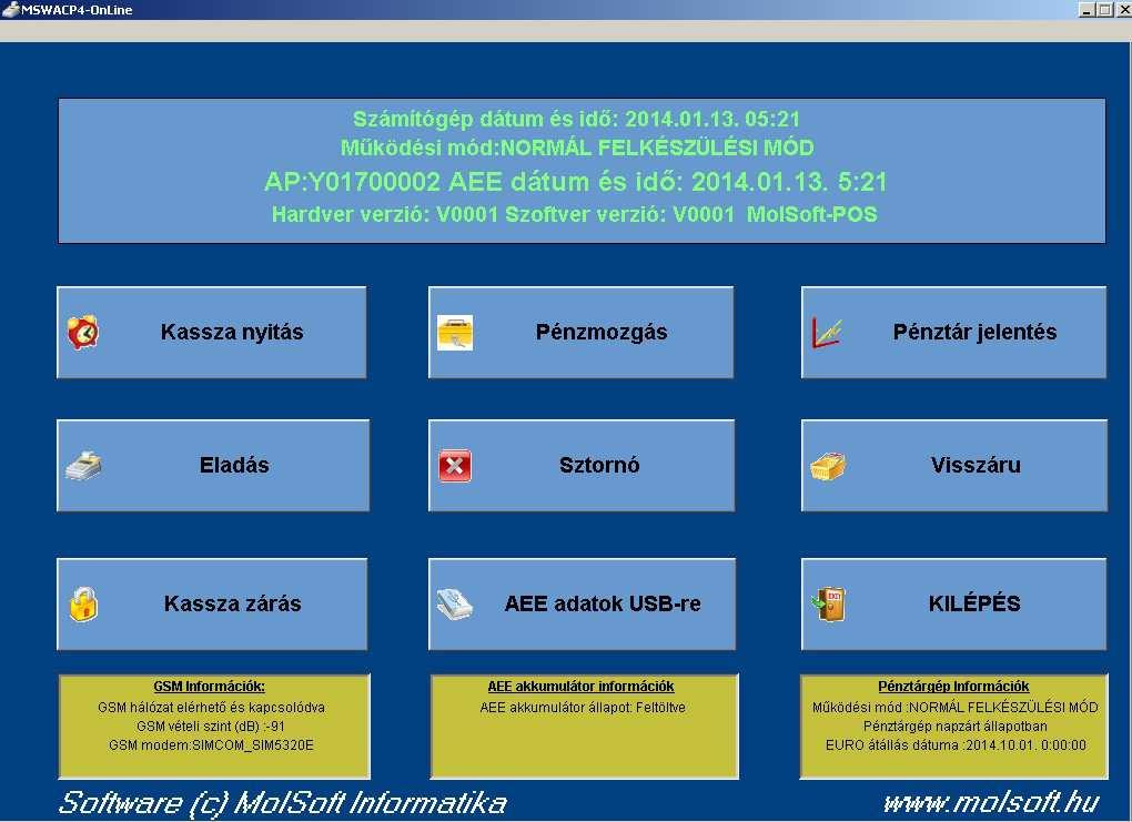 4. A rendszer ismertetése 4.1. A menü felépítése: A kassza rendszer indítása után az alábbi menü jelenik meg a képernyőn Funkcióválasztó gombok Tájékoztató szöveg a működési módról és verziókról.