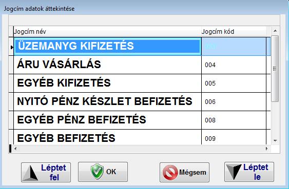 A pénzmozgást a jogcím kiválasztásával kell kezdeni, a jogcím kódjának beírásával, vagy a kereső gomb segítségével a jogcím kiválasztásával.
