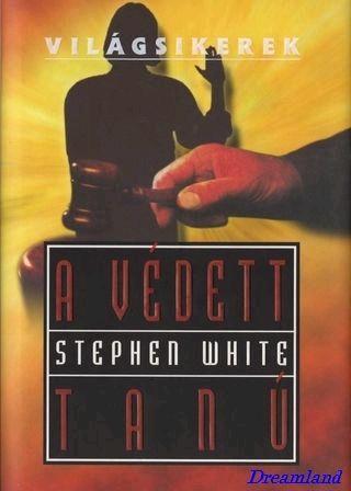 Stephen White A VÉDETT TANÚ - PDF Ingyenes letöltés