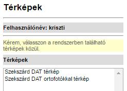 TÉRKÉPEK MODUL A Térképek modul segítségével a jogosultsági szint függvényében a rendszerben található térképek között válthatunk.