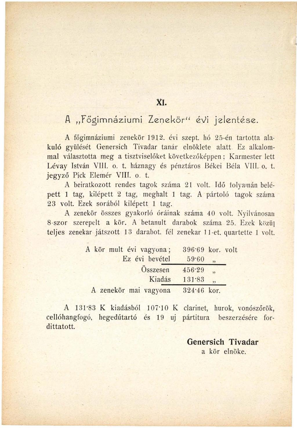 X I. A Főgimnáziumi Zenekor <z\)i jelentése. A főgimnáziumi zenekör 1912. évi szept.
