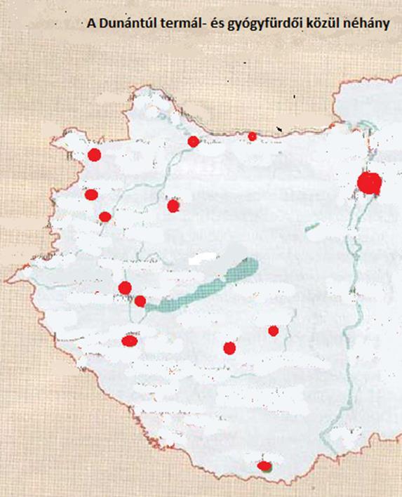 Magyarország gyógy- és termálvíz nagyhatalom 5. feladat A Dunántúlon nézzünk szét a teljesség ereje nélkül!