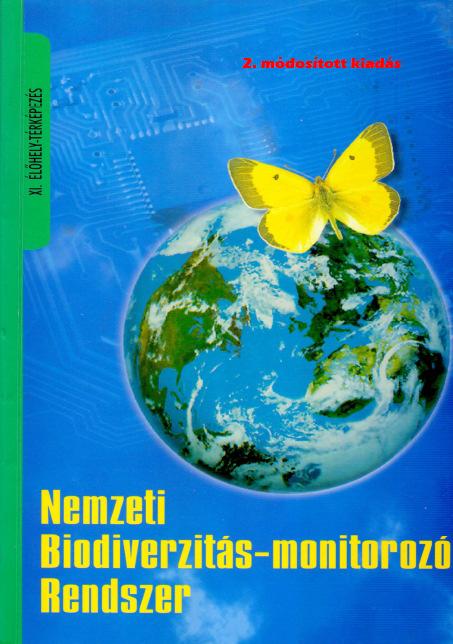 A védett természeti területeken a monitoring mőködtetésérıl a természetvédelemért felelıs miniszternek kell gondoskodnia.