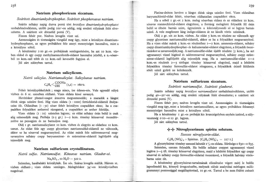239 Natrium phosphoricum siccatum. Szárított dinatriumhydrophosphat. Szárított phosphorsavas natrium.