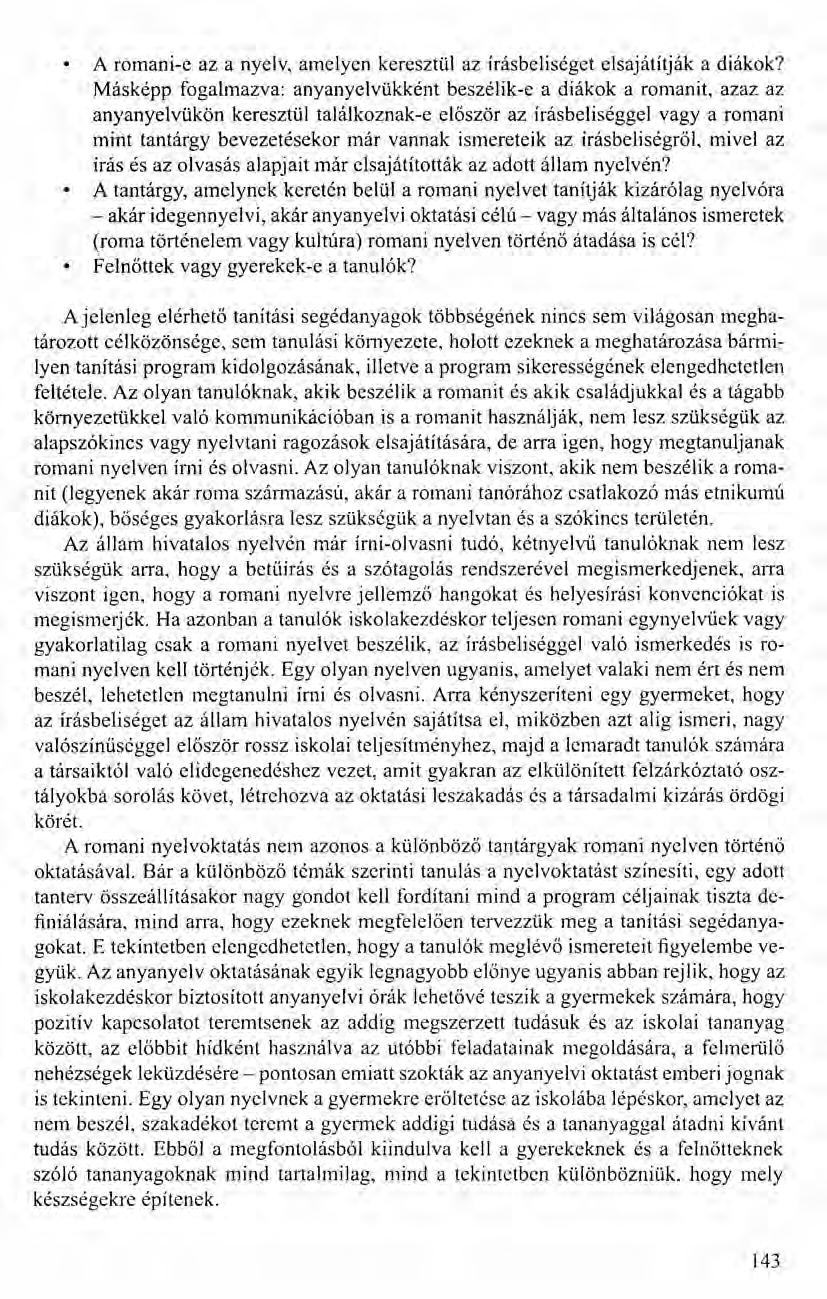 A romani-e az a nyelv, amelyen keresztül az írásbeliséget elsajátítják a diákok?