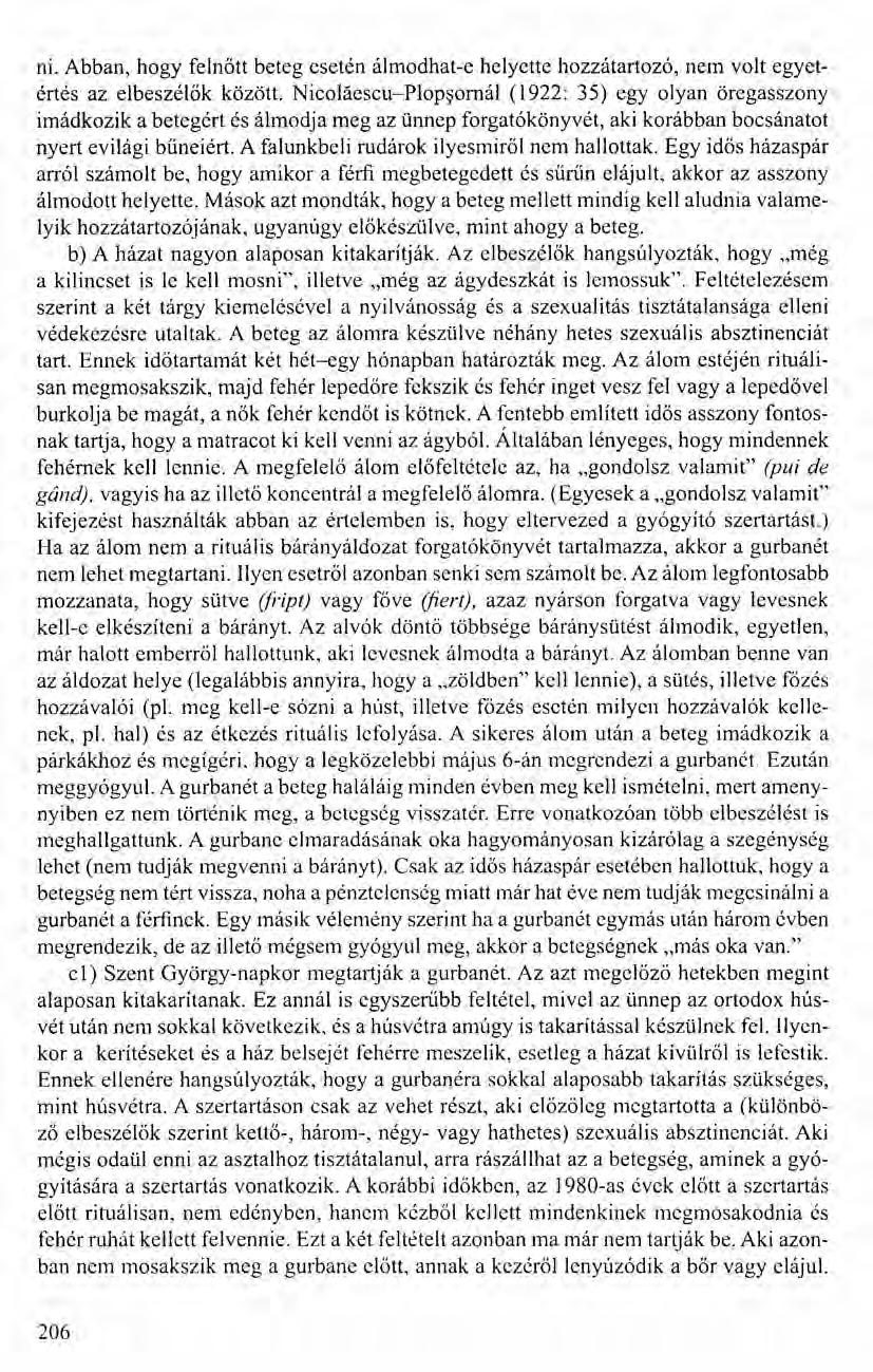 ni. Abban, hogy felnőtt beteg esetén álmodhat-e helyette hozzátartozó, nem volt egyetértés az elbeszélők között.