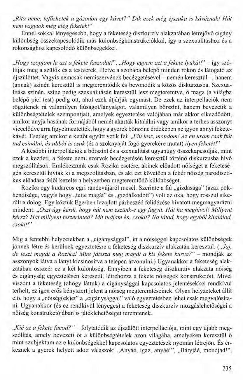 .Rita nene, lefőzhetek a gázodon egy kávét?" Dik ezek még éjszaka is kávéznak!