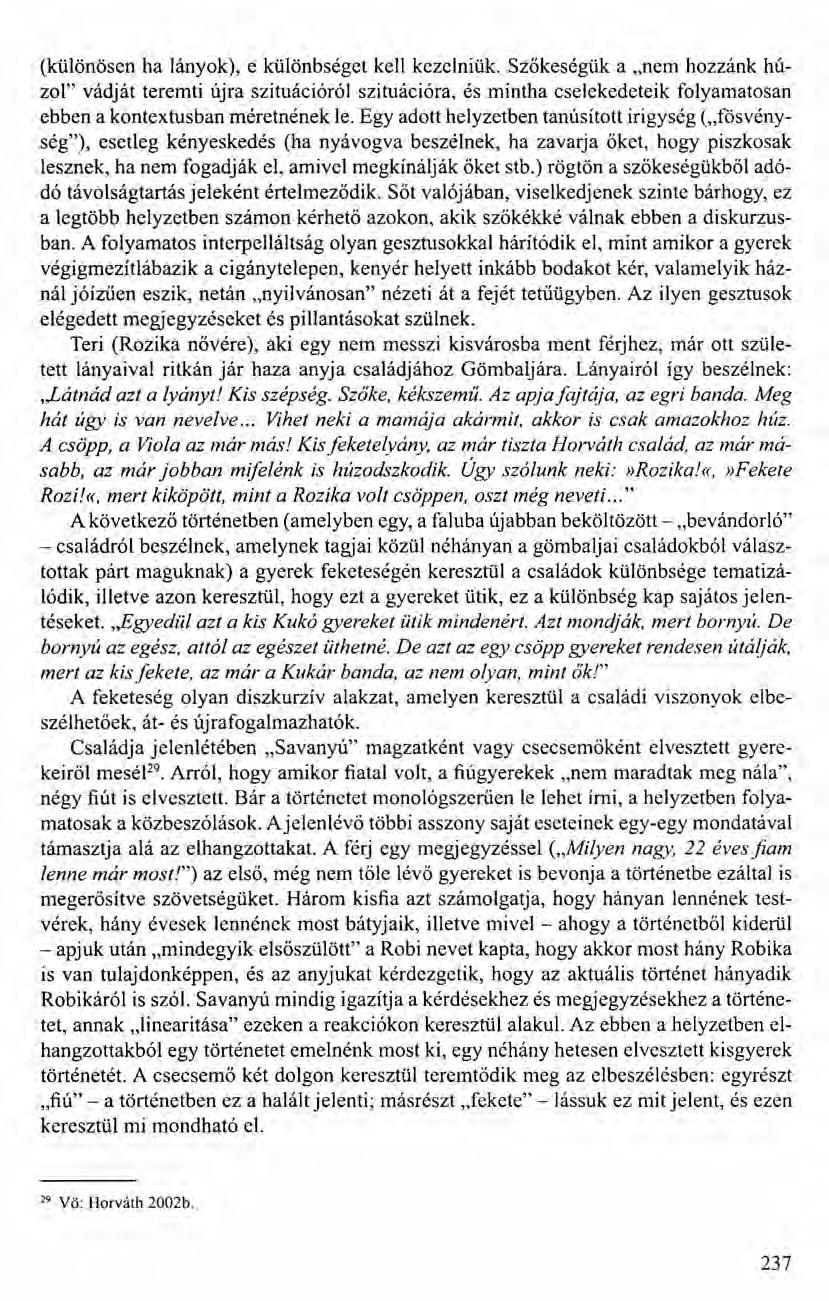 (különösen ha lányok), e különbséget kell kezelniük.